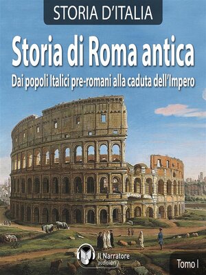 cover image of Storia d'Italia--Tomo I--Storia di Roma antica